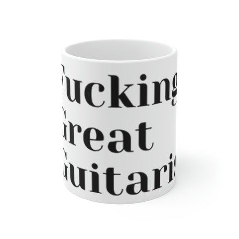 "F*cking Great Guitarist" 1 Ceramic Mug (11oz)